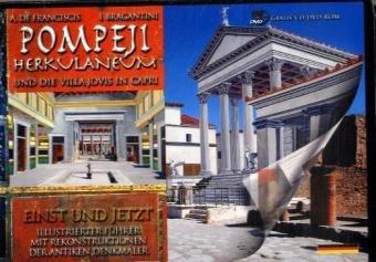 Pompeji, Herkulaneum und die Villa Jovis in Capri einst und jetzt, m. DVD-ROM