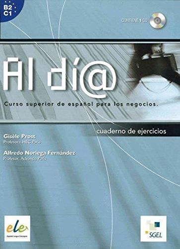 Al día superior: Al día - Nivel superior: Curso superior de español para los negocios / Arbeitsbuch mit Audio-CD