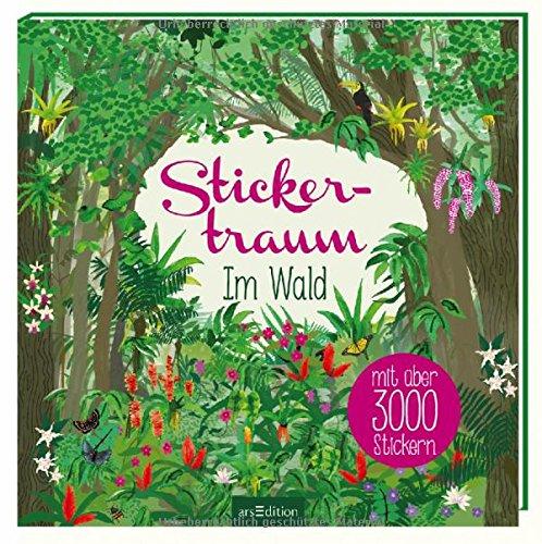 Stickertraum - Im Wald: Mit über 3000 Stickern