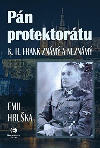 Pán protektorátu: K. H. Frank známý a neznámý (2015)