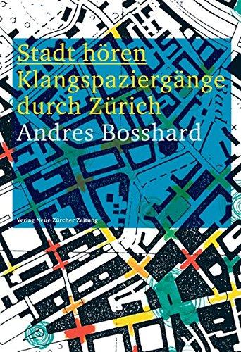 Stadt hören: Klangspaziergänge durch Zürich