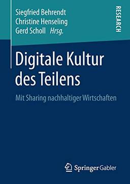 Digitale Kultur des Teilens: Mit Sharing nachhaltiger Wirtschaften