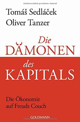 Die Dämonen des Kapitals: Die Ökonomie auf Freuds Couch