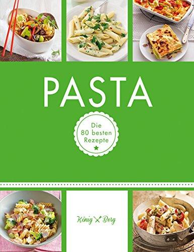 Pasta (König & Berg Kochbücher)