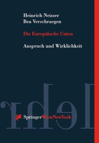 Die Europäische Union: Anspruch und Wirklichkeit (Springers Kurzlehrbücher der Rechtswissenschaft)