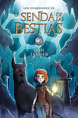 La senda de las bestias: Los guardianes, libro III (LITERATURA JUVENIL - Narrativa juvenil)