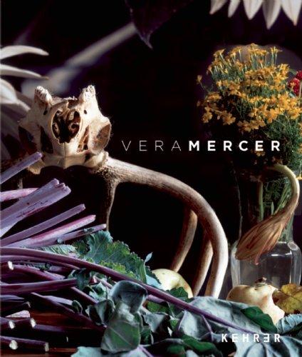 Vera Mercer: Photographs and Still Lifes