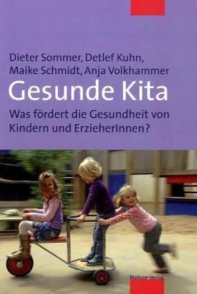 Gesunde Kita. Was fördert die Gesundheit von Kindern und ErzieherInnen?