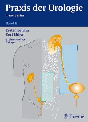 Praxis der Urologie, 2 Bde., Bd.2, Spezielle Urologie, Tl.2