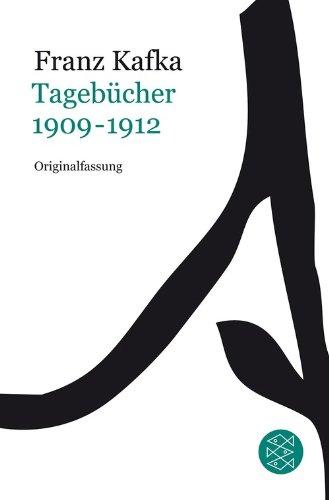 Franz Kafka Gesamtwerk - Neuausgabe: Tagebücher: Band 1: 1909-1912