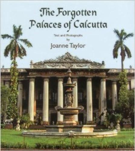 The Forgotten Palaces Of Calcutta