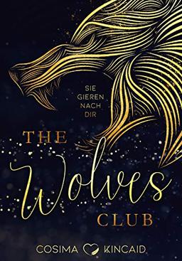 The Wolves Club: Sie gieren nach dir (Dark Reverse Harem - Band 1)