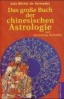 Das große Buch der chinesischen Astrologie