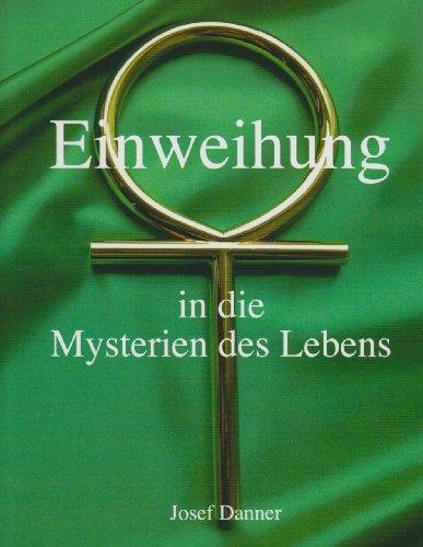 Einweihung in die Mysterien des Lebens