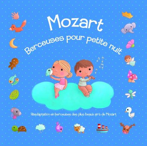 Mozart, Berceuses Pour Petite Nuit