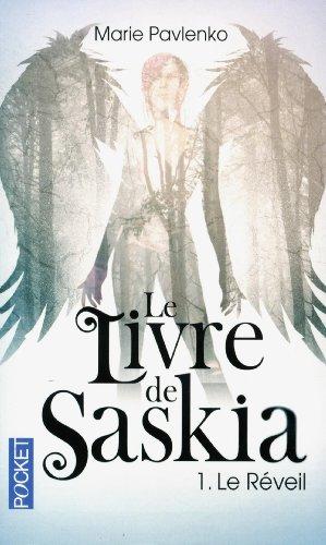 Le livre de Saskia. Vol. 1. Le réveil