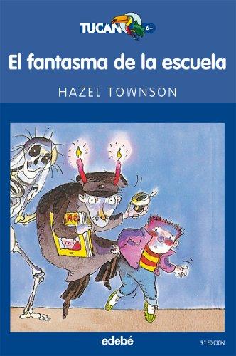 El fantasma de la escuela (TUCÁN AZUL, Band 3)