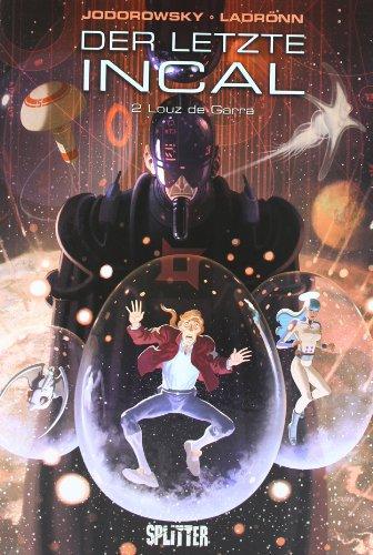 Letzte Incal, Der: Band 2. Louz de Gara