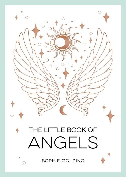 The Little Book of Angels: An Introduction to Spirit Guides