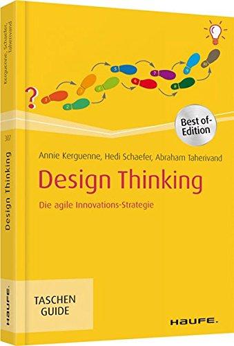 Design Thinking: Die agile Innovations-Strategie (Haufe TaschenGuide)