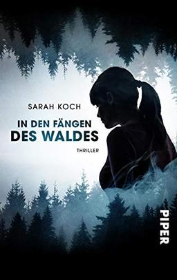 In den Fängen des Waldes: Thriller