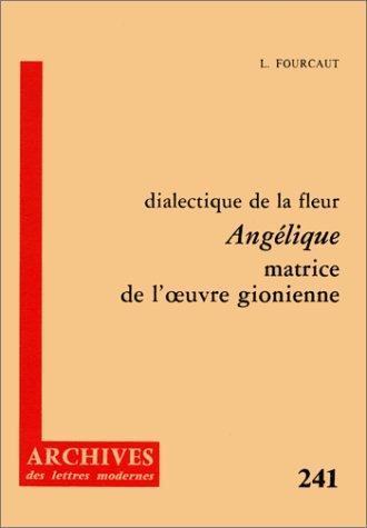 Dialectique de la fleur Angélique matrice de l'oeuvre gionienne