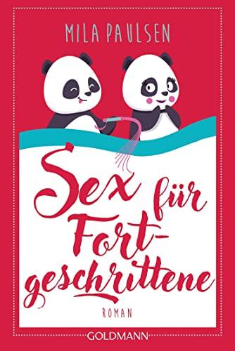 Sex für Fortgeschrittene: Roman