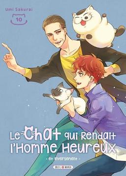 Le chat qui rendait l'homme heureux : et inversement. Vol. 10