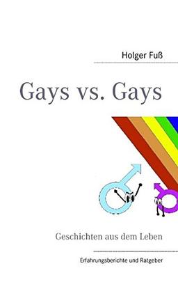 Gays vs. Gays: Geschichten aus dem Leben