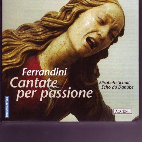 Giovanni Battista Ferrandini: Cantate Per Passione