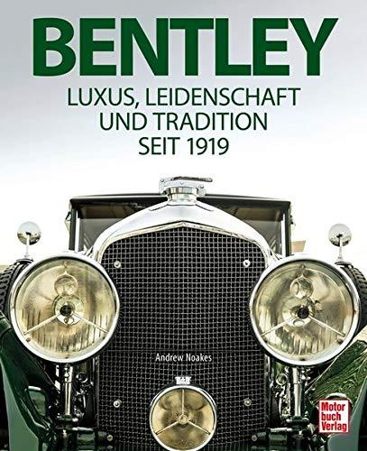 Bentley: Luxus, Leidenschaft und Tradition seit 1919