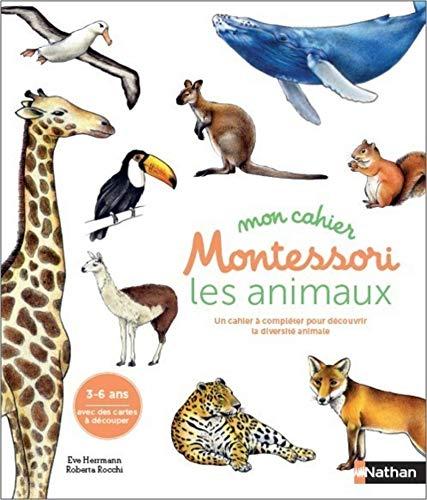 Mon cahier Montessori : les animaux des continents : 7 cartes des continents et 35 animaux à découvrir et à classer par continent, 3-6 ans