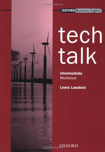 Tech Talk. Intermediate. Workbook: Europäischer Referenzrahmen: B1 - B2 (Science-Technical)