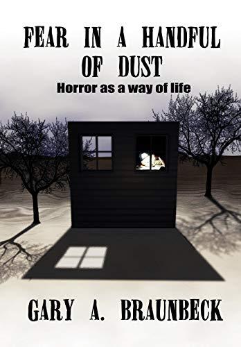 FEAR IN A HANDFUL OF DUST: Horror as a Way of Life