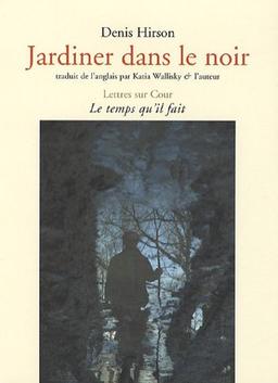 Jardiner dans le noir