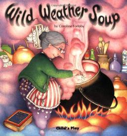 Wild Weather Soup (Early Reading)