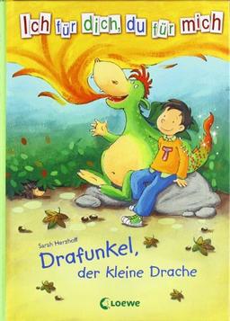 Ich für dich, du für mich 01 - Drafunkel, der kleine Drache