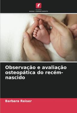 Observação e avaliação osteopática do recém-nascido