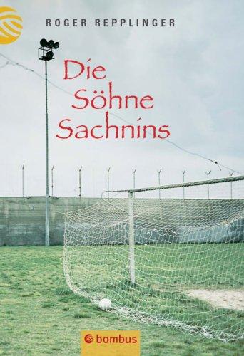 Die Söhne Sachnins. Ein Fussballmärchen aus 1001 Nacht