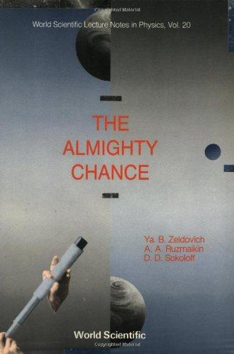 Almighty Chance, The (World Scientific Lecture Notes in Physics, Band 20)