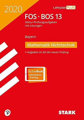 STARK Abiturprüfung FOS/BOS Bayern 2020 - Mathematik Nichttechnik 13. Klasse