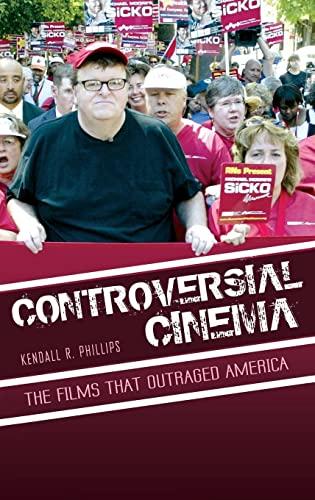 Controversial Cinema: The Films That Outraged America