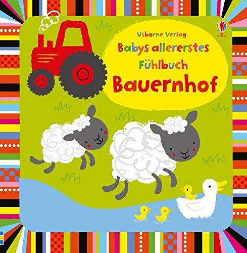 Babys allererstes Fühlbuch: Bauernhof: ab 6 Monaten