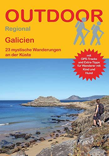 Galicien: 23 mystische Wanderungen an der Küste (Outdoor Regional)