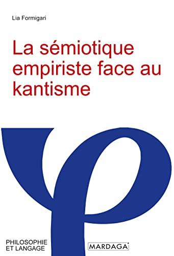 La sémiotique empiriste face au kantisme