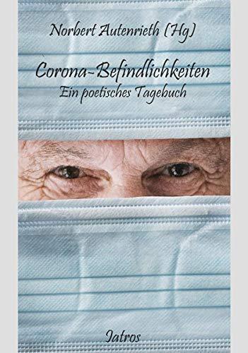 Corona-Befindlichkeiten: Ein poetisches Tagebuch