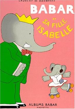 Babar et sa fille Isabelle