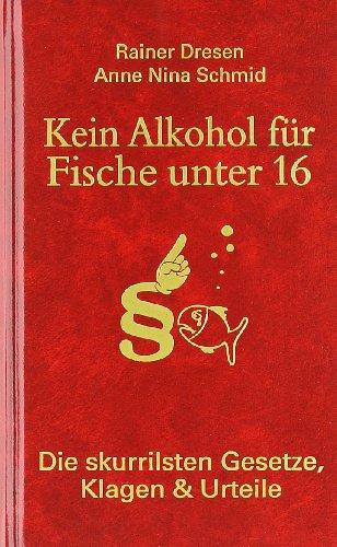 Kein Alkohol für Fische unter 16: Die skurrilsten Gesetze, Klagen & Urteile