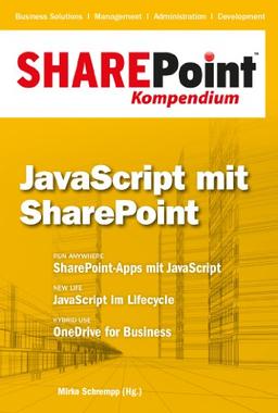 SharePoint Kompendium - Bd. 6: JavaScript mit SharePoint Kompendium