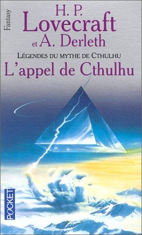 Légendes du mythe de Cthulhu. Vol. 1. L'appel de Cthulhu